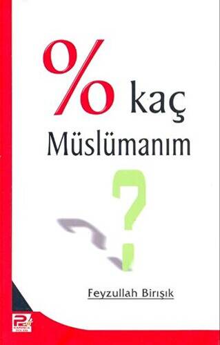 Yüzde Kaç Müslümanım? - 1