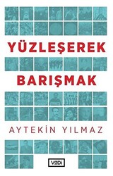 Yüzleşerek Barışmak - 1