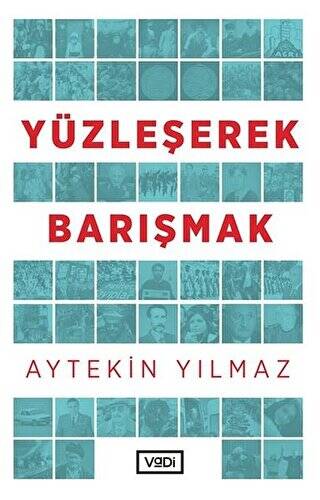 Yüzleşerek Barışmak - 1