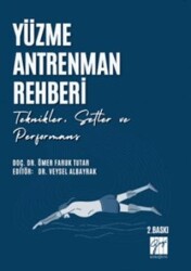 Yüzme Antrenman Rehberi: Teknikler Setler ve Performans - Gazi Kitabevi