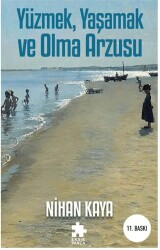 Yüzmek, Yaşamak ve Olma Arzusu - 1