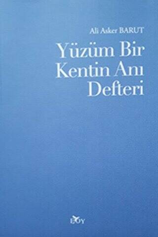 Yüzüm Bir Kentin Anı Defteri - 1