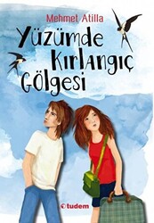 Yüzümde Kırlangıç Gölgesi - 1