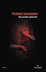Yüzümüz Kızarmadan - İnsan Yayınları