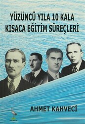 Yüzüncü Yıla 10 Kala Kısaca Eğitim Süreçleri - 1