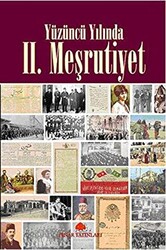 Yüzüncü Yılında 2. Meşrutiyet - 1