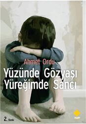 Yüzünde Gözyaşı Yüreğimde Sancı - 1