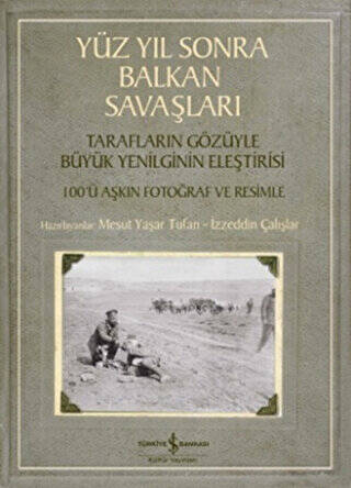 Yüzyıl Sonra Balkan Savaşları - 1