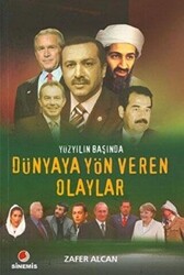 Yüzyılın Başında Dünyaya Yön Veren Olaylar - 1