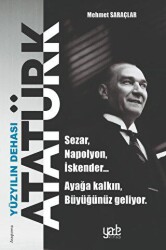 Yüzyılın Dehası Atatürk - 1