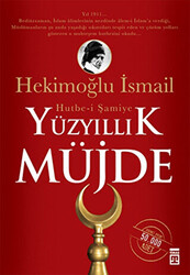 Yüzyıllık Müjde: Hutbe-i Şamiye - 1