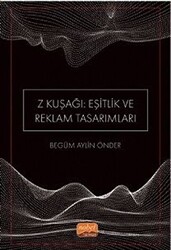 Z Kuşağı: Eşitlik ve Reklam Tasarımları - Nobel Bilimsel Eserler