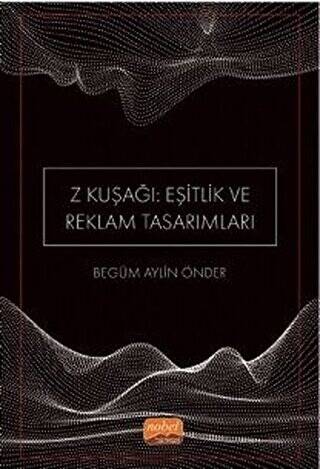 Z Kuşağı: Eşitlik ve Reklam Tasarımları - 1