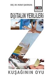 Dijitalin Yerlileri - Z Kuşağının Oyu - 1