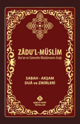 Zadul-Müslim; Sabah – Akşam Dua ve Zikirleri - Nebevi Hayat Yayınları