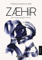 Zaehir Zahir Olmayan, Gün Gelir Zehir Olur - 1