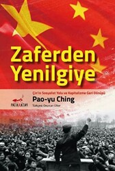 Zaferden Yenilgiye: Çin`in Sosyalist Yolu ve Kapitalizme Geri Dönüşü - 1