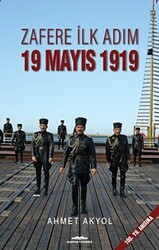 Zafere İlk Adım 19 Mayıs 1919 - 1