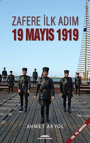 Zafere İlk Adım 19 Mayıs 1919 - 1