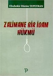 Zalimane Bir İdam Hükmü - 1