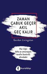 Zaman Çabuk Geçer Akıl Geç Kalır - 1