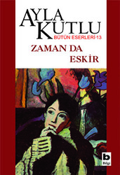 Zaman da Eskir - 1