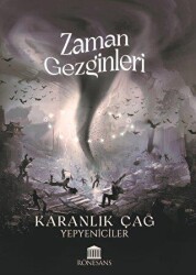 Zaman Gezginleri - Karanlık Çağ - 1