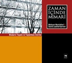 Zaman İçinde Mimari Binaların Yaşamı ve Yaşlanması Üzerine - 1