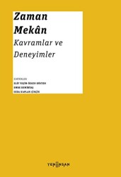 Zaman - Mekan: Kavramlar ve Deneyimler - 1