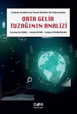 Zaman Serileri ve Panel Veri Yakımsama Orta Gelir Tuzağının Analizi - 1