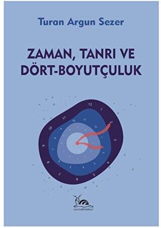 Zaman, Tanrı ve Dört - Boyutçuluk - 1