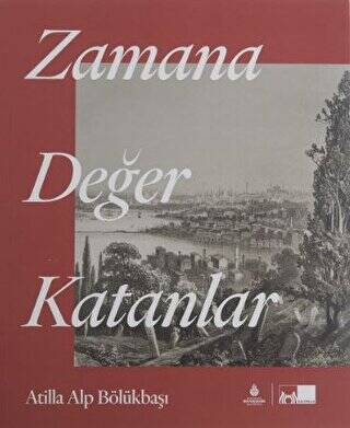 Zamana Değer Katanlar - 1