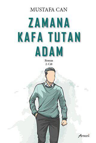 Zamana Kafa Tutan Adam - 1