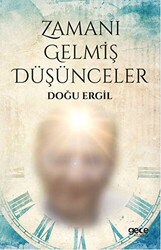 Zamanı Gelmiş Düşünceler - 1