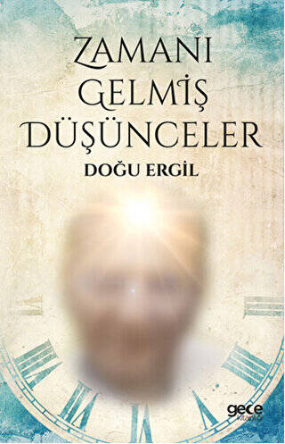 Zamanı Gelmiş Düşünceler - 1