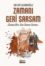 Zamanı Geri Sarsam - Ares Yayınları