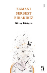 Zamanı Serbest Bırakırız - Metinlerarası Kitap