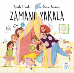 Zamanı Yakala - Pötikare Yayıncılık