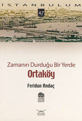 Zamanın Durduğu Bir Yerde Ortaköy - 1