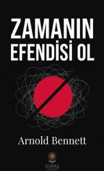 Zamanın Efendisi Ol - Güneş Kitabevleri Yayınları