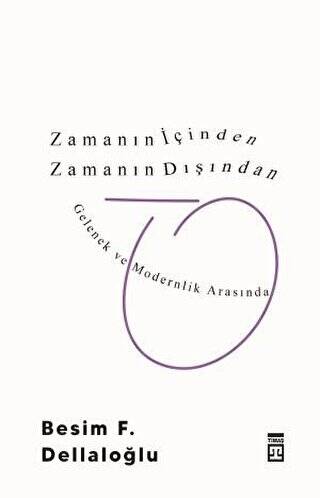 Zamanın İçinden Zamanın Dışından - 1