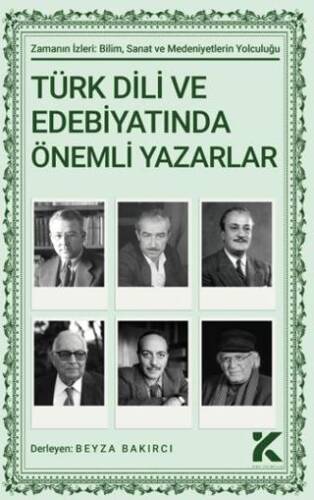 Zamanın İzleri 4 - Türk Dili ve Edebiyatında Önemli Yazarlar - 1
