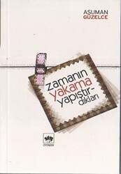 Zamanın Yakama Yapıştırdıkları - 1