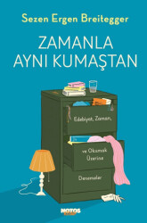 Zamanla Aynı Kumaştan - Notos Kitap
