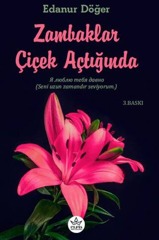 Zambaklar Çiçek Açtığında - 1