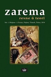Zarema - Sal: 1 Hejmar: 1 Gulan, Püşber, Tirmeh, Tebax 2014 Rexne U Teori - Avesta Yayınları