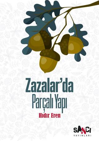 Zazalar’da Parçalı Yapı - 1