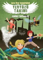 Zehirli Topraklar - Yeryüzü Takımı 2 - Doğan Çocuk