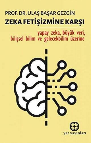 Zeka Fetişizmine Karşı - 1