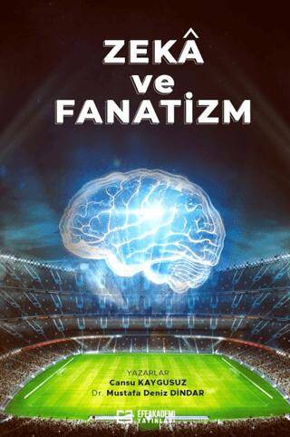 Zeka ve Fanatizm - 1